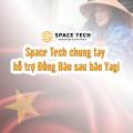 SPACE TECH chung tay hỗ trợ Đồng Bào miền Bắc khắc phục sau bão Yagi.