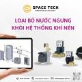 Tầm Quan Trọng Của Việc Loại Bỏ Nước Ngưng Trong Hệ Thống Khí Nén