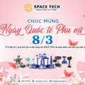 Mừng Ngày Quốc Tế Phụ Nữ 8/3 – Tri Ân Khách Hàng Của SPACE TECH