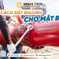 Cách Siết Bulong Cho Mặt Bích