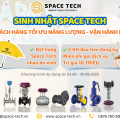 Sinh Nhật Space Tech – Cùng Khách Hàng Tối Ưu Năng Lượng – Vận Hành Hiệu Quả