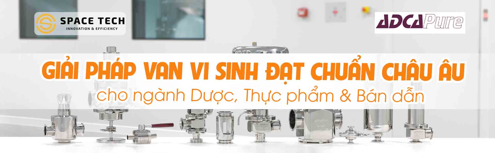 ADCAPure – Giải Pháp Van Vi Sinh Chuẩn Châu Âu Cho Ngành Dược, Thực Phẩm & Bán Dẫn 1 nha nhap khau