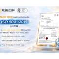 Space Tech Đạt Chứng Nhận ISO 9001:2015 – Khẳng Định Năng Lực Quản Lý Chất Lượng Trong Lĩnh Vực Van Công Nghiệp và Hệ Thống Hơi
