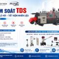 Giải Pháp Kiểm Soát TDS Cho Lò Hơi – Giúp Giảm Chi Phí Vận Hành