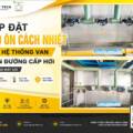 Case Study | Lắp Đặt Bảo Ôn Cách Nhiệt Cho Hệ Thống Van Trên Đường Cấp Hơi – Nhà Máy Sợi