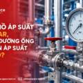 Đồng Hồ Áp Suất Chỉ 0 bar Nhưng Đường Ống Vẫn Còn Áp Suất: Nguyên Nân và Cách Xử Lý
